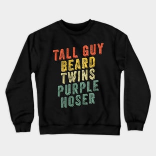 Tall Guy Beard Twins Purple Hoser Crewneck Sweatshirt